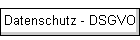 Datenschutz - DSGVO