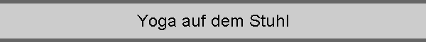Yoga auf dem Stuhl