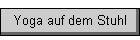 Yoga auf dem Stuhl