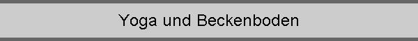 Yoga und Beckenboden